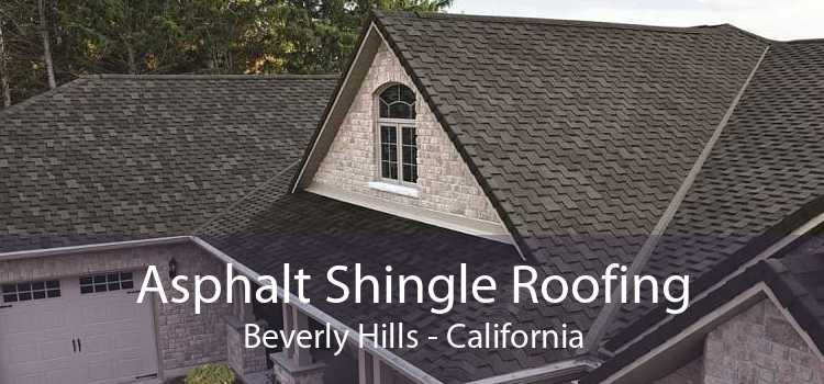 Asphalt Shingle Roofing Beverly Hills - California