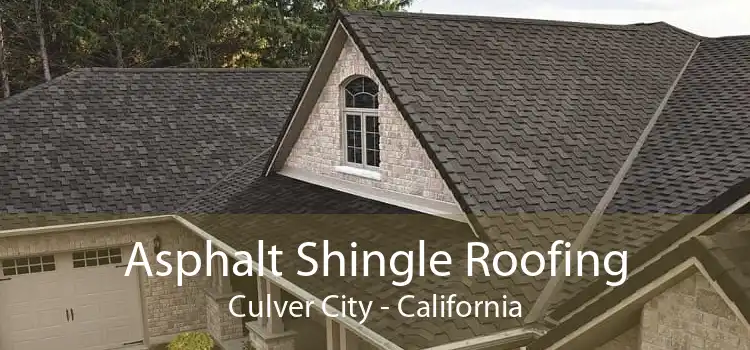 Asphalt Shingle Roofing Culver City - California