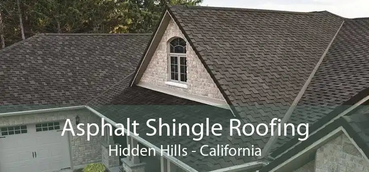 Asphalt Shingle Roofing Hidden Hills - California