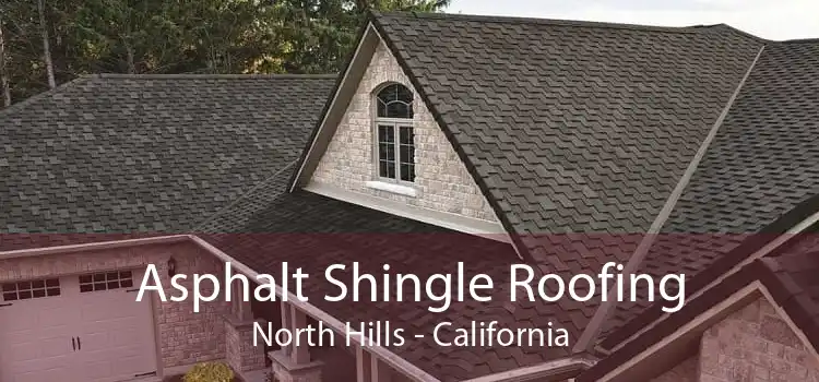 Asphalt Shingle Roofing North Hills - California