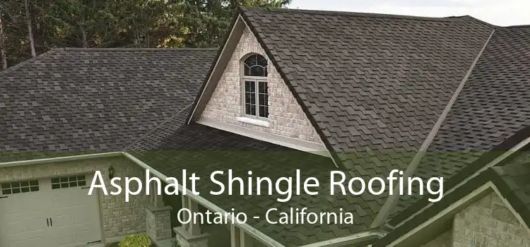 Asphalt Shingle Roofing Ontario - California