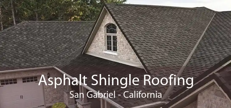 Asphalt Shingle Roofing San Gabriel - California