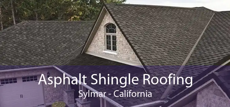 Asphalt Shingle Roofing Sylmar - California