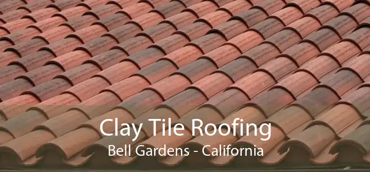 Clay Tile Roofing Bell Gardens - California