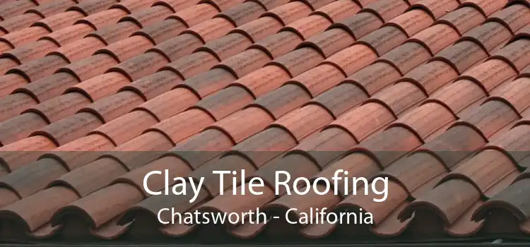 Clay Tile Roofing Chatsworth - California