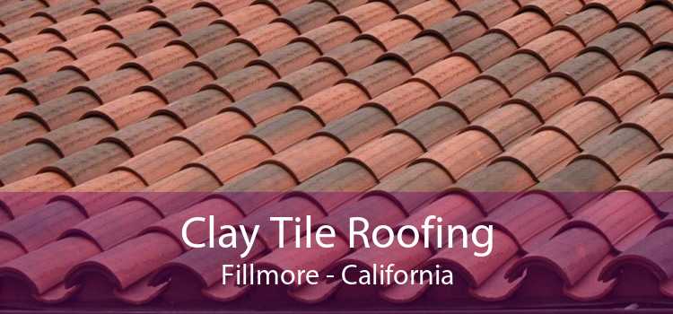 Clay Tile Roofing Fillmore - California