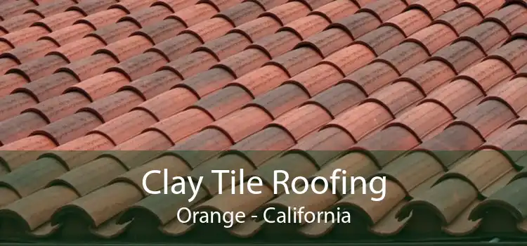 Clay Tile Roofing Orange - California