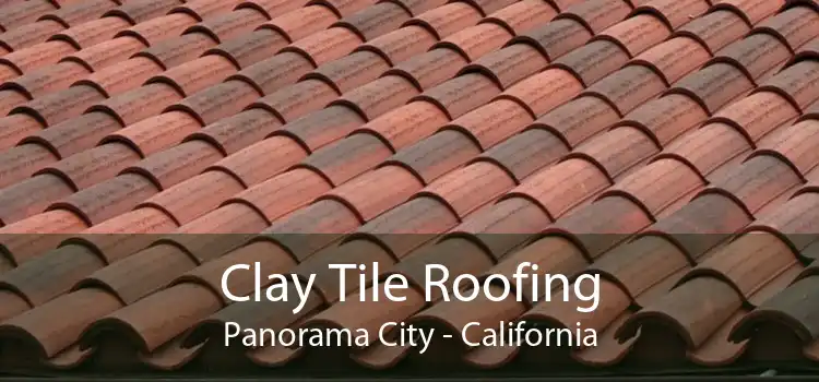 Clay Tile Roofing Panorama City - California