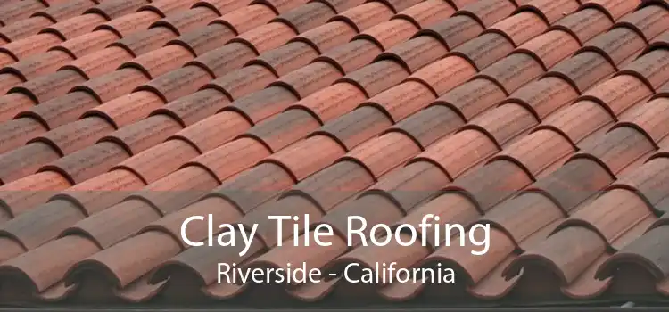 Clay Tile Roofing Riverside - California