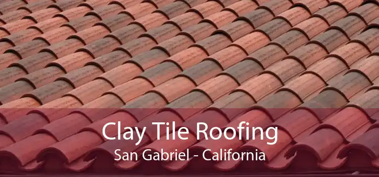 Clay Tile Roofing San Gabriel - California