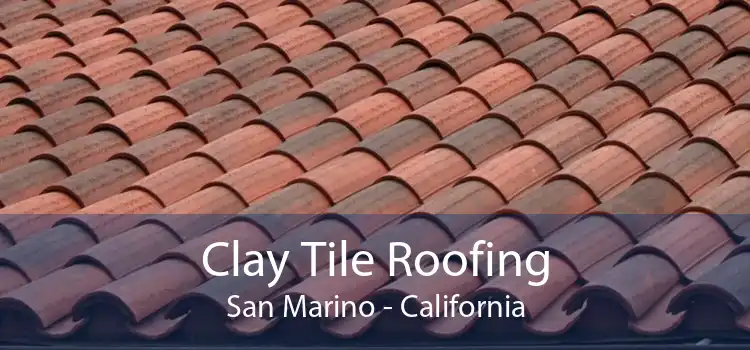 Clay Tile Roofing San Marino - California