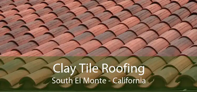 Clay Tile Roofing South El Monte - California