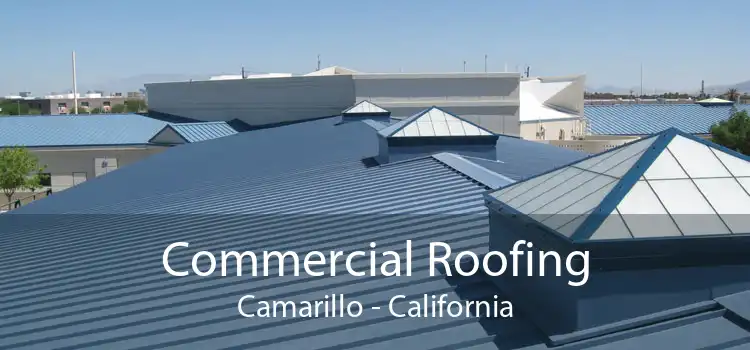 Commercial Roofing Camarillo - California