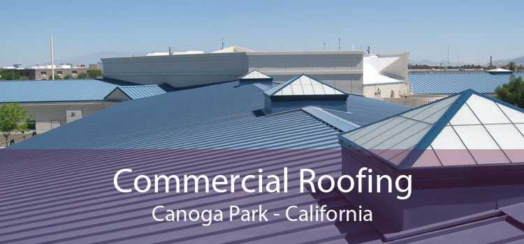 Commercial Roofing Canoga Park - California