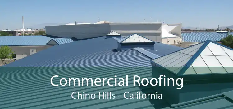 Commercial Roofing Chino Hills - California