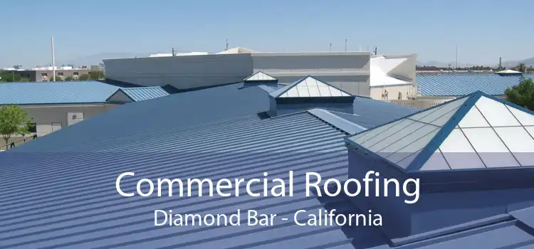 Commercial Roofing Diamond Bar - California