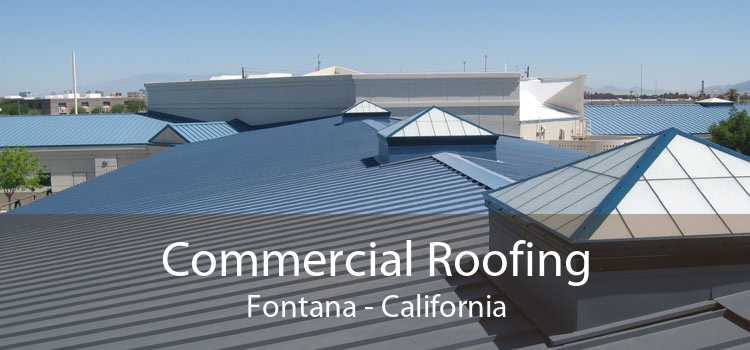 Commercial Roofing Fontana - California