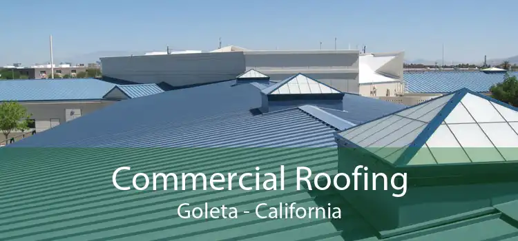 Commercial Roofing Goleta - California