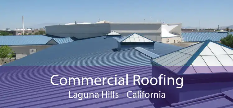 Commercial Roofing Laguna Hills - California