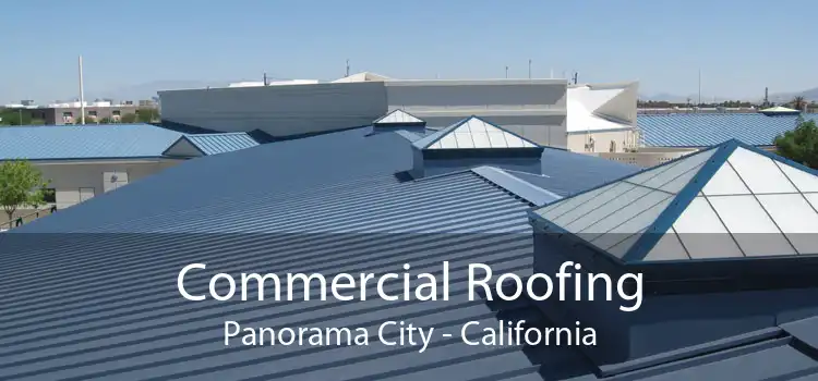 Commercial Roofing Panorama City - California