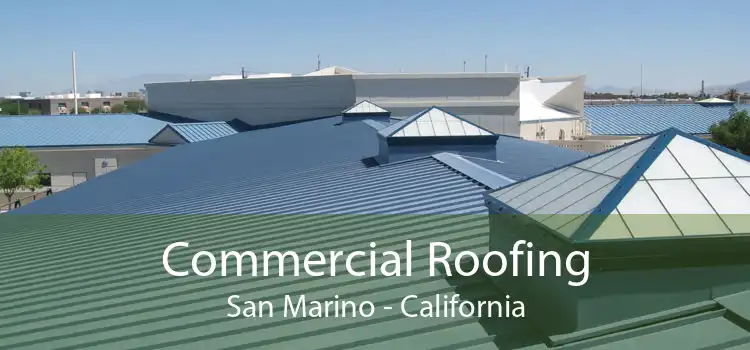 Commercial Roofing San Marino - California