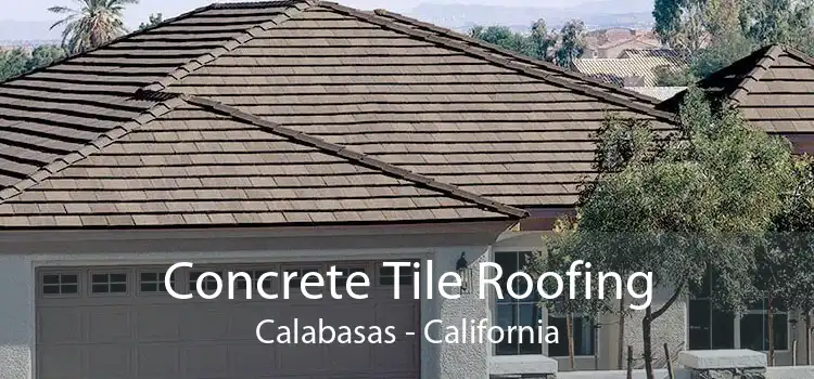 Concrete Tile Roofing Calabasas - California