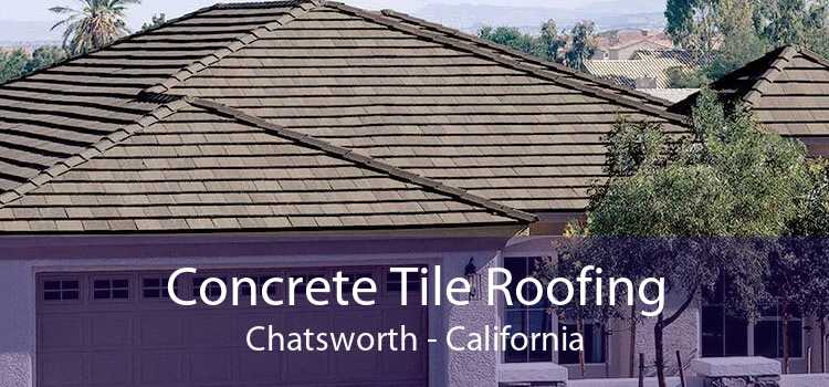 Concrete Tile Roofing Chatsworth - California