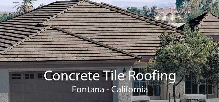 Concrete Tile Roofing Fontana - California