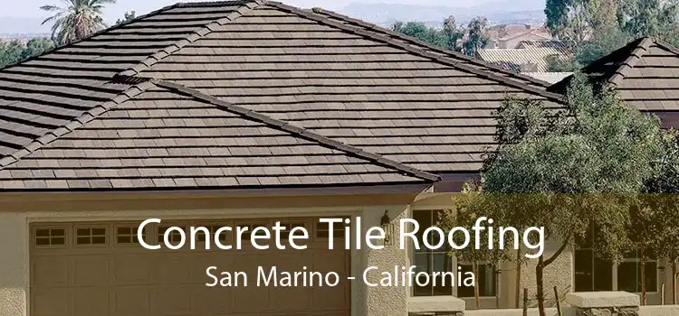 Concrete Tile Roofing San Marino - California