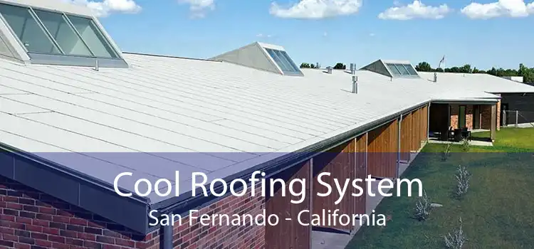 Cool Roofing System San Fernando - California