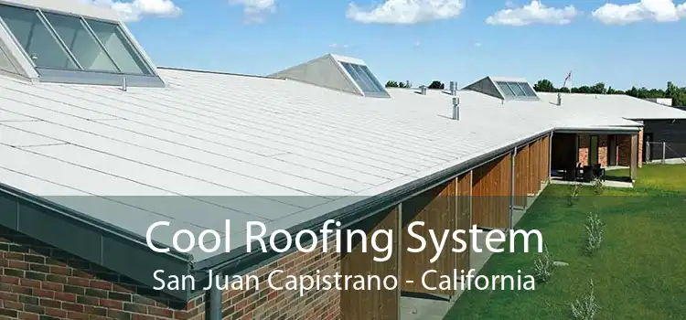 Cool Roofing System San Juan Capistrano - California