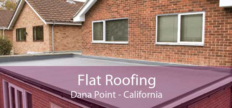 Flat Roofing Dana Point - California