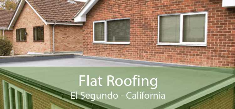 Flat Roofing El Segundo - California
