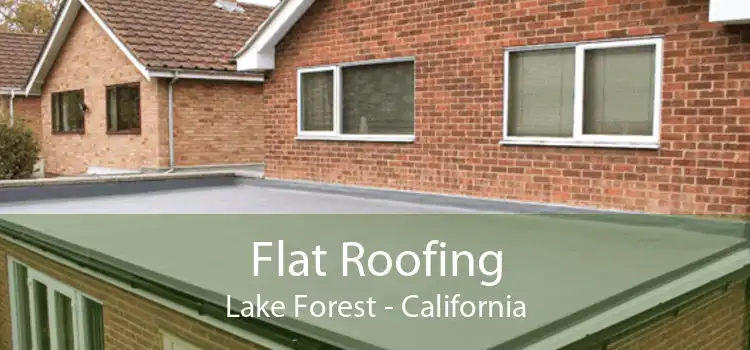 Flat Roofing Lake Forest - California