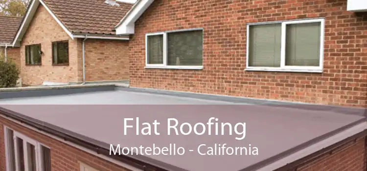 Flat Roofing Montebello - California