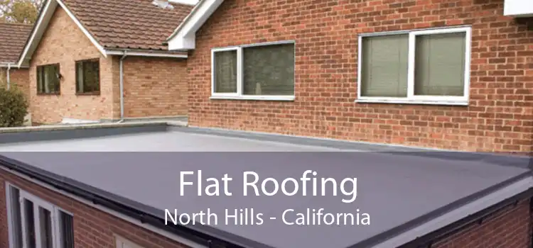 Flat Roofing North Hills - California