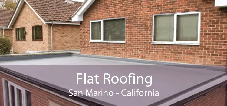 Flat Roofing San Marino - California