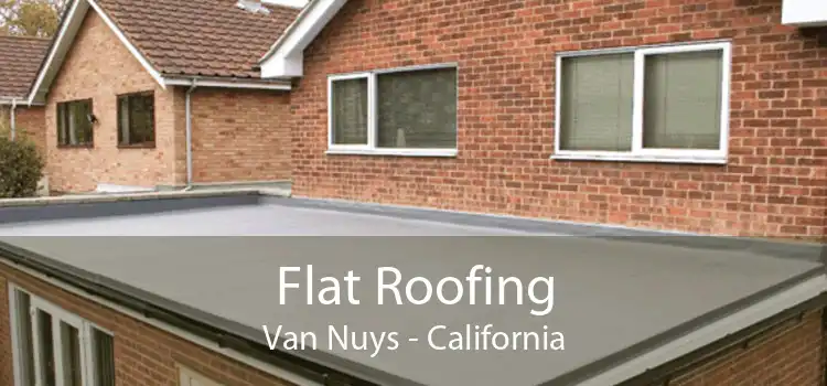 Flat Roofing Van Nuys - California
