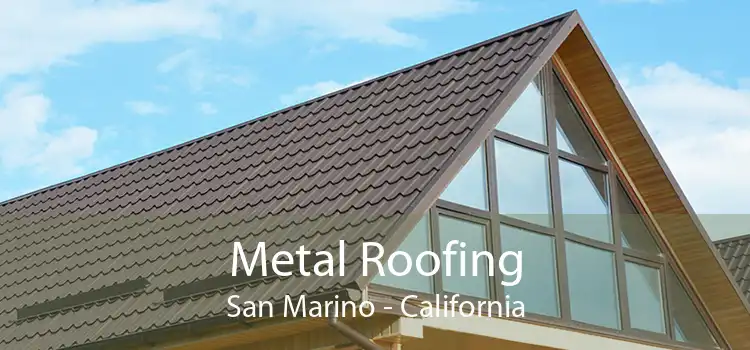 Metal Roofing San Marino - California