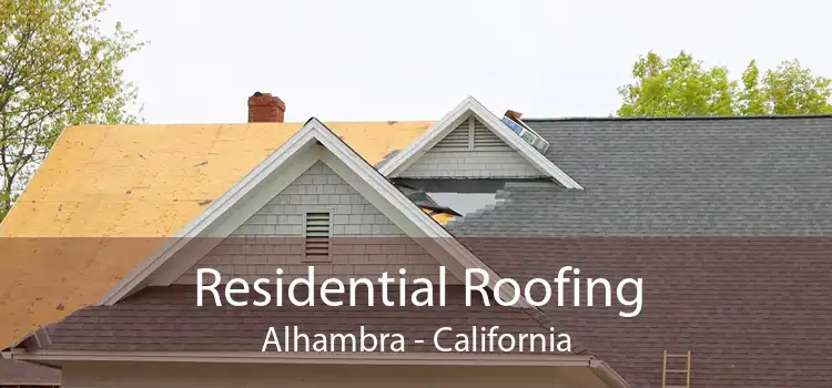 Residential Roofing Alhambra - California