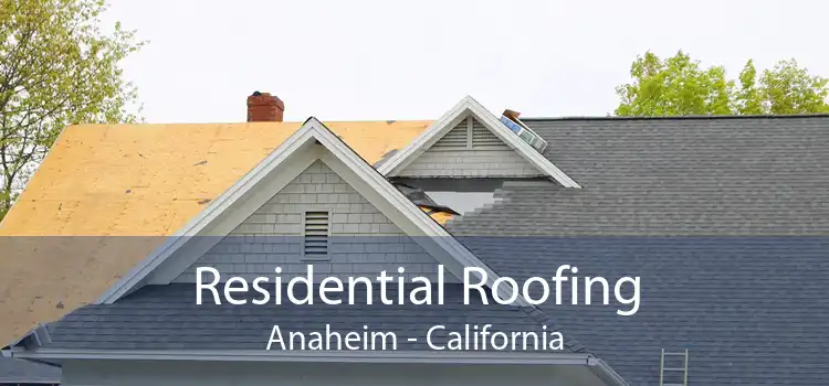 Residential Roofing Anaheim - California