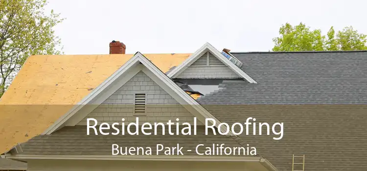 Residential Roofing Buena Park - California