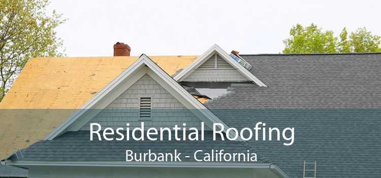 Residential Roofing Burbank - California