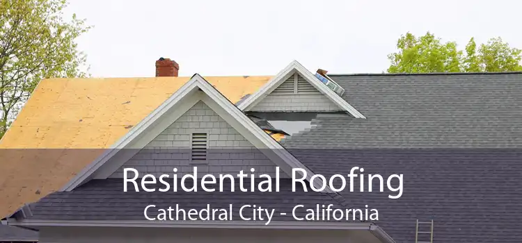 Residential Roofing Cathedral City - California