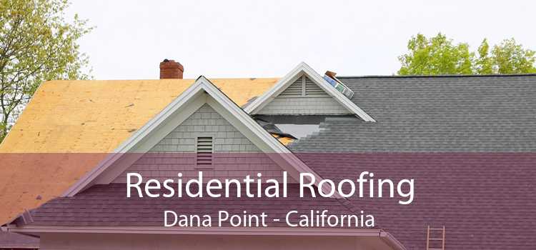 Residential Roofing Dana Point - California
