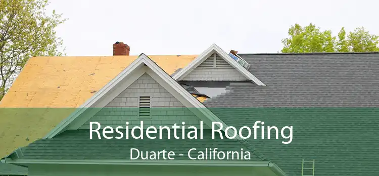 Residential Roofing Duarte - California