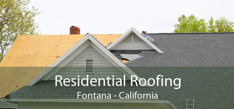 Residential Roofing Fontana - California
