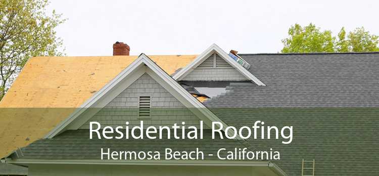 Residential Roofing Hermosa Beach - California