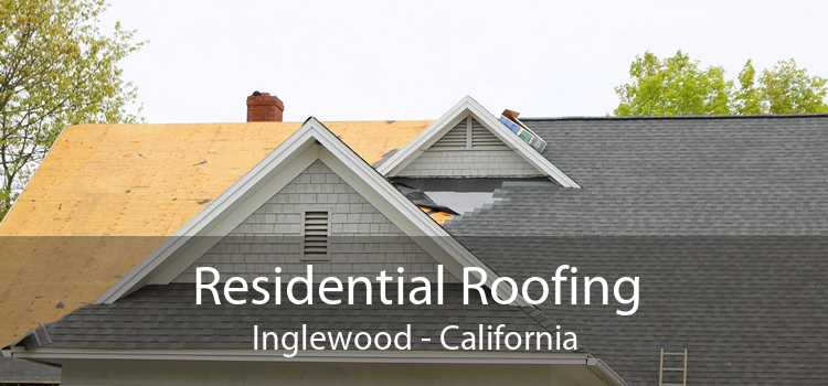 Residential Roofing Inglewood - California