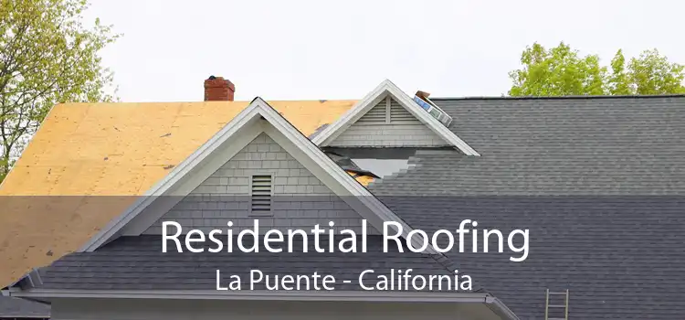 Residential Roofing La Puente - California